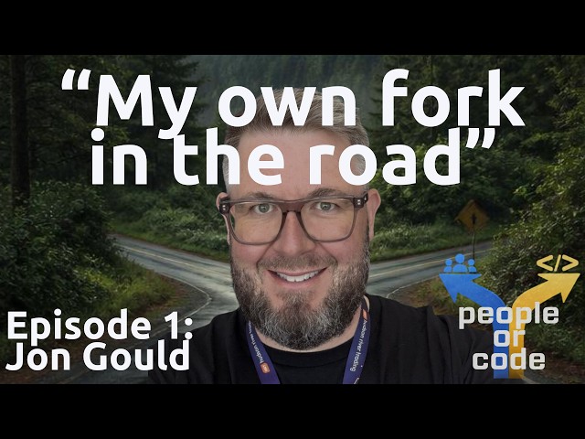 Episode 1: My own fork in the road | Jon Gould