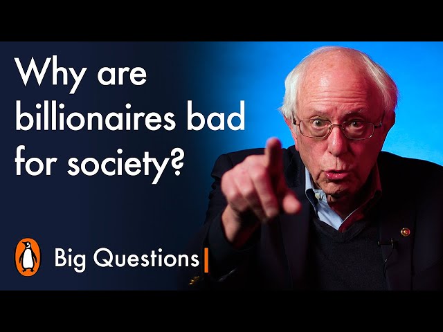 Why are billionaires bad for society? | Big Questions with Bernie Sanders