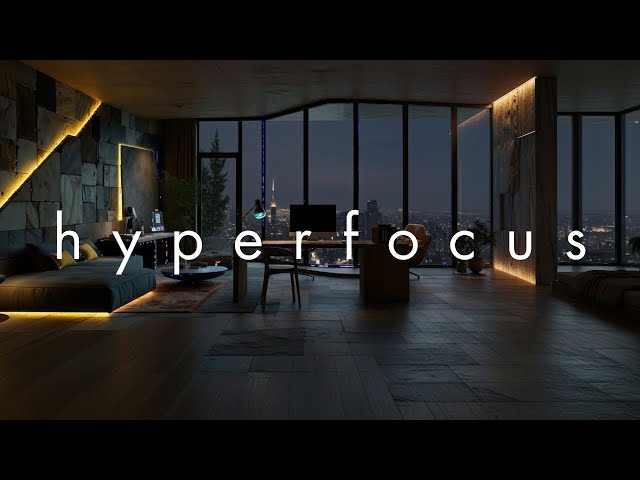 Penthouse Mix for Deep Work & Productivity｜Focus Like a CEO｜Hyperfocus