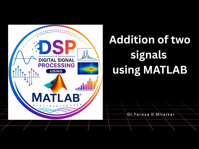 Addition of two signals using MATLAB