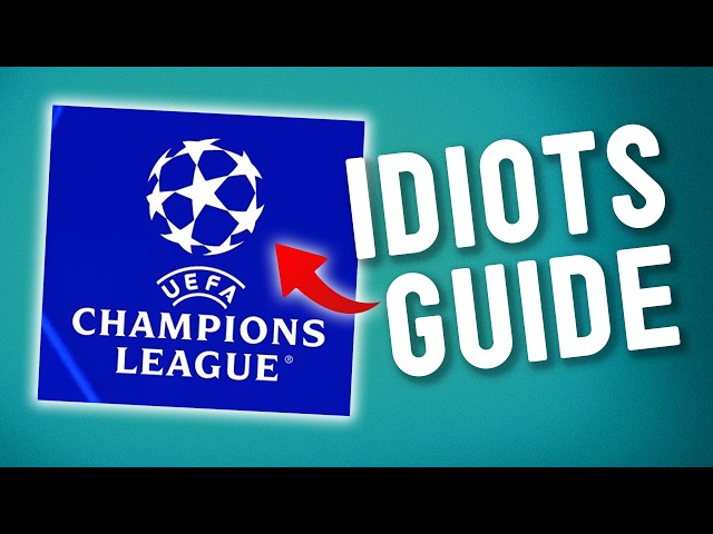 The Champions League 2026/27 Explained in 10 Minutes