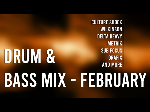 🔥 Drum & Bass Mix – February 2026 | Culture Shock, Wilkinson, Delta Heavy, Metrik & more 🔥