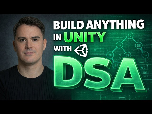 Build Anything In Unity Using Data Structures and Algorithms