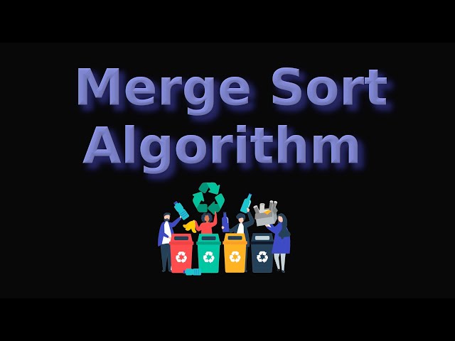 Merge Sort Algorithm - Code & Graphic Simulation