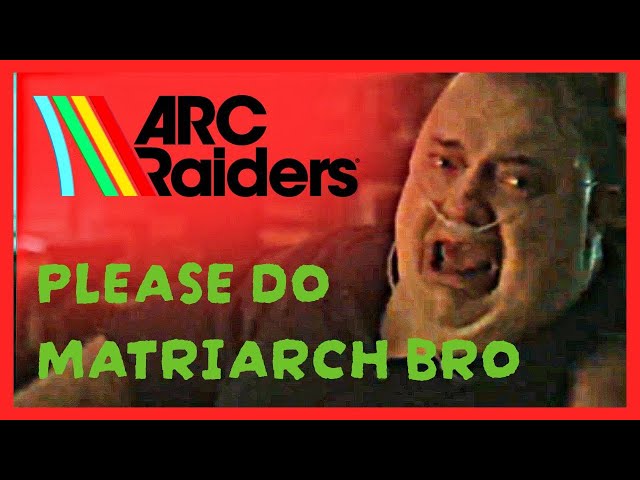My Worst Play Yet! ARC Raiders Matriarch