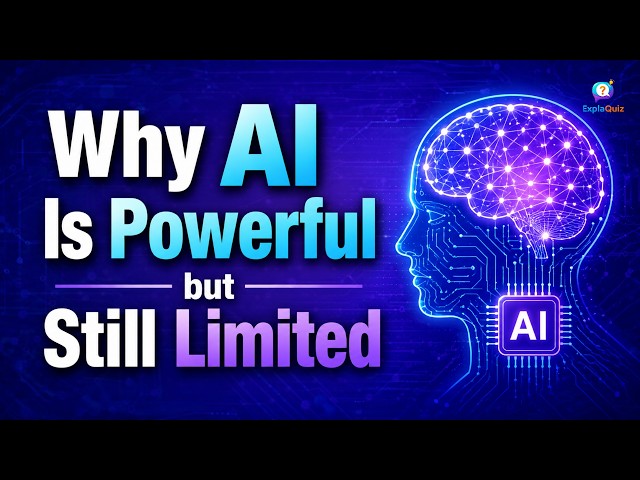 Why AI Is Powerful but Still Limited | AI