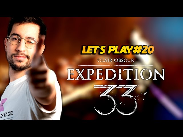 Clair Obscur: Expedition 33 - LET'S PLAY #20