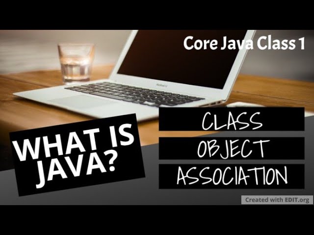 Core Java Class 1 - What is Java?