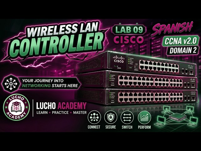 Domain 2, Lab 09 CCNA 2.0: Wireless LAN Controller
