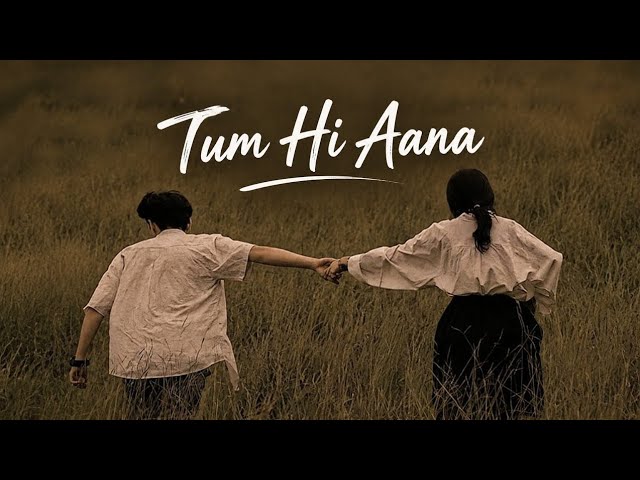 Tum Hi Aana❤️ – Lofi Slowed + Reverb song🎧 || Emotional romantic song