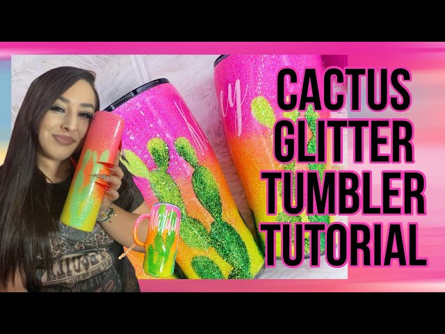Glitter Tumbler Tutorial Sunset Cactus