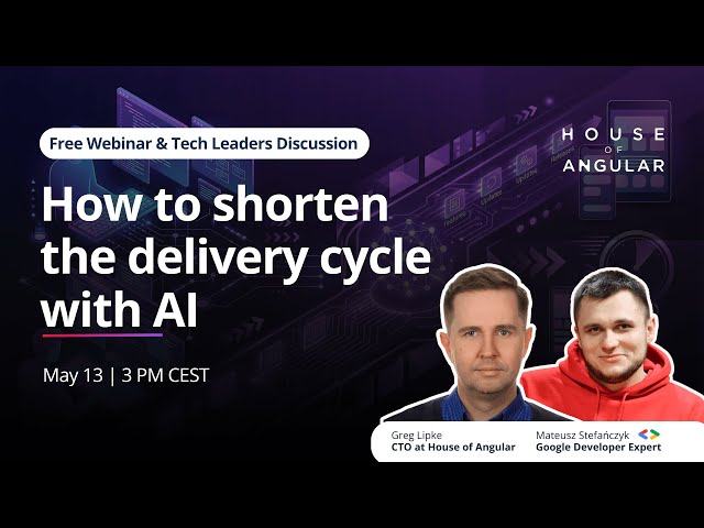 Webinar: How to Shorten the Delivery Cycle with AI
