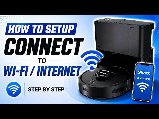 How to Set Up or Change WiFi on a Shark Robot Vacuum – First Time Setup or Editing WiFi Network