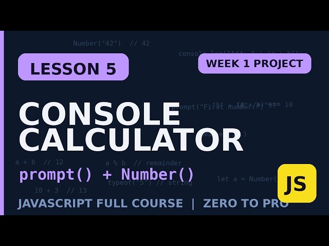 Javscript LESSON 5: CALCULATOR Console