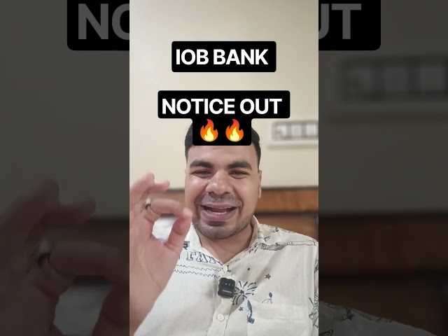 IOB BANK NOTICE OUT 🔥🔥