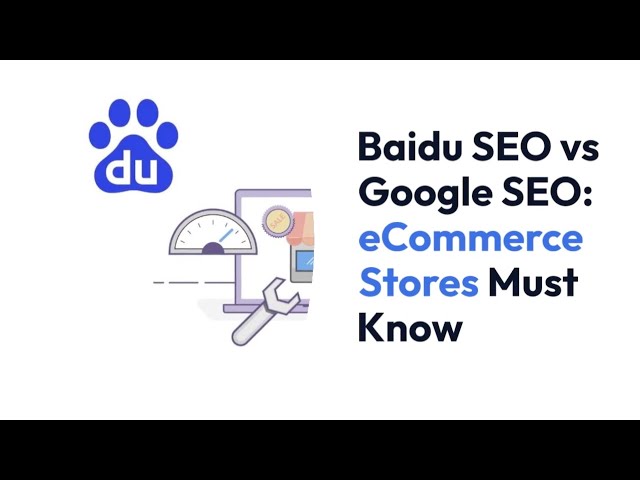 Baidu SEO vs Google SEO in eCommerce Marketing: Things Brands Must Know - Easy2Digital