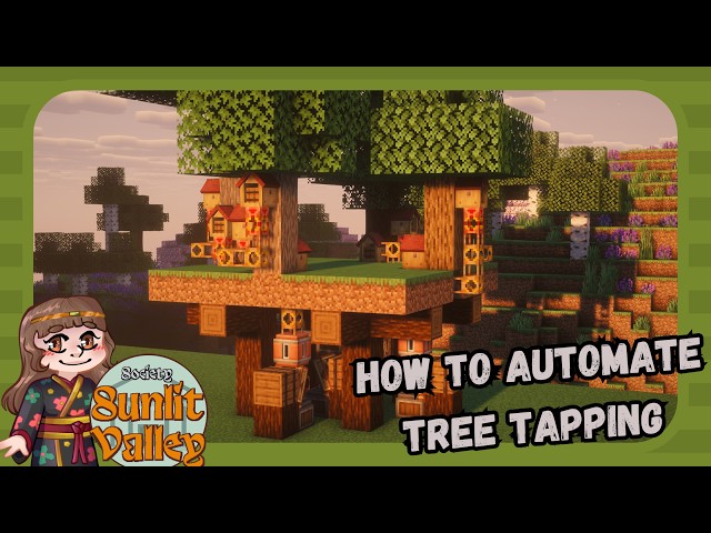 Society Sunlit Valley: How to Automate Tree Tapping with Create (Tutorial Sundays)