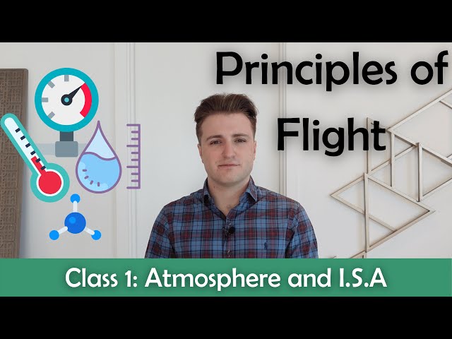 ATPL Principles of Flight - Class 1: Atmosphere and I.S.A