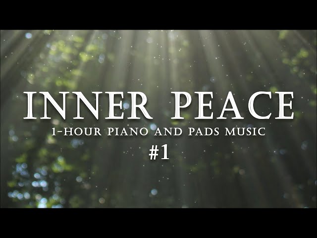 INNER PEACE #1 // 1-HOUR // PIANO & PADS // MEDITATION // PRAYER // RELAXING // SOAKING MUSIC