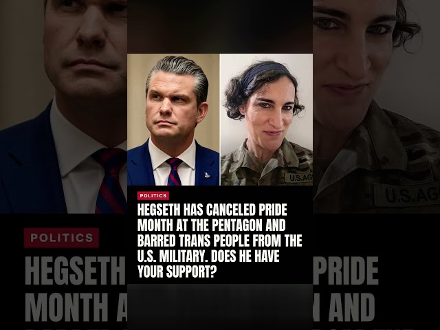 Hegseth Cancels Pride Month at Pentagon & Restricts Transgender Military Service