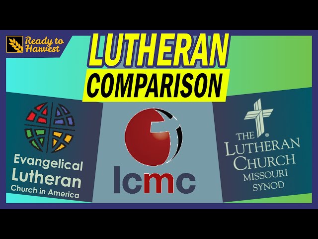 Lutheran Comparison: ELCA vs LCMC vs LCMS