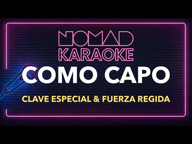 Clave Especial & Fuerza Regida - COMO CAPO (Karaoke)