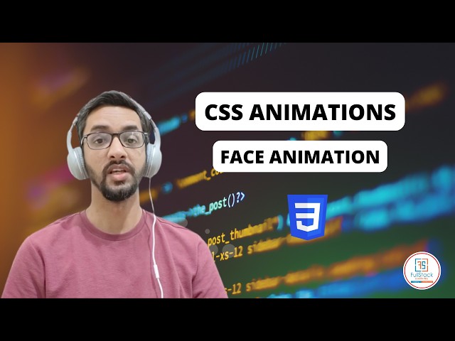 CSS Animation explained: Face animation example