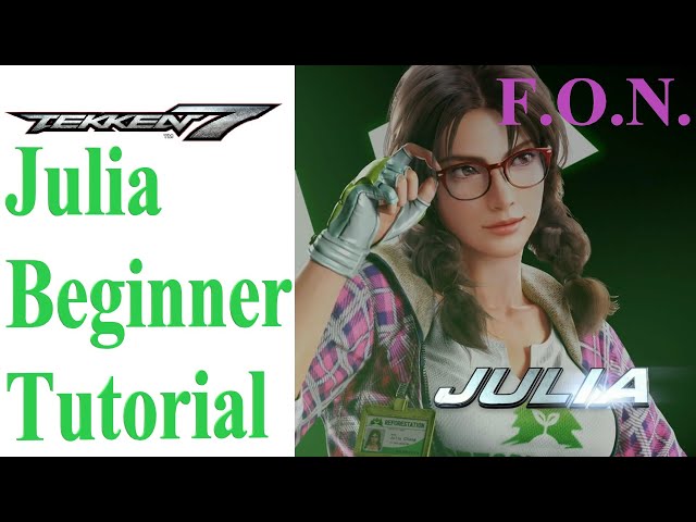 Tekken 7: JULIA Beginner Guide Tutorial
