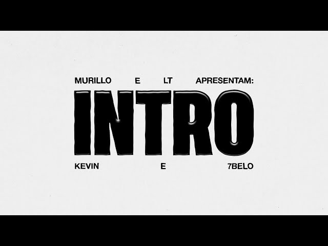 Murillo e LT no Beat, Mc Kevin – Introdução