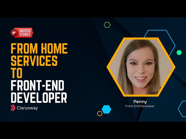 From Home Services To Front-End Developer #clarusway