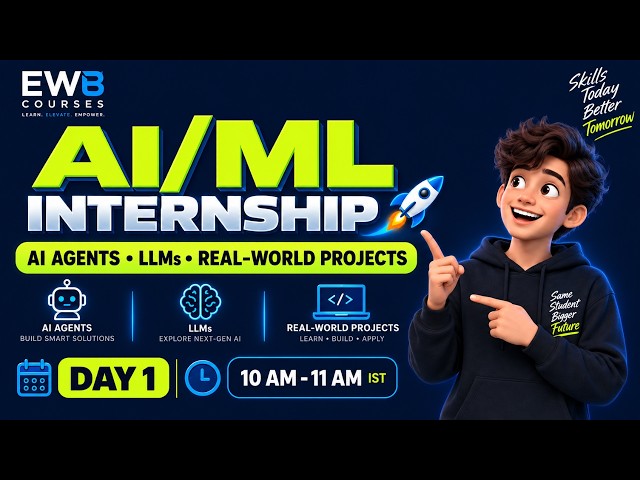 AI/ML Internship Introduction | Learn AI Agents, LLMs & Real-World Projects | EWB Edu Tech