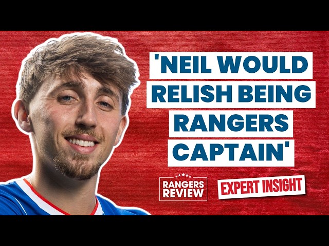 'I'd be AMAZED if he isn't in contention to be Rangers CAPTAIN' - The inside track on Dan Neil