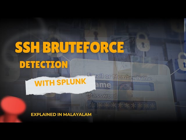 How to Detect SSH Bruteforce with Splunk | Part - 18 | Fetlla | Cybersecurity