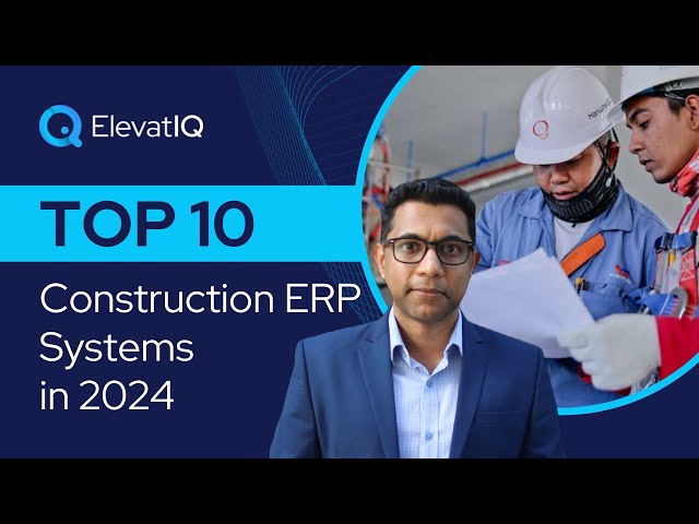 Top 10 Construction ERP Systems in 2024 | Best Construction ERP System | Top Construction Software
