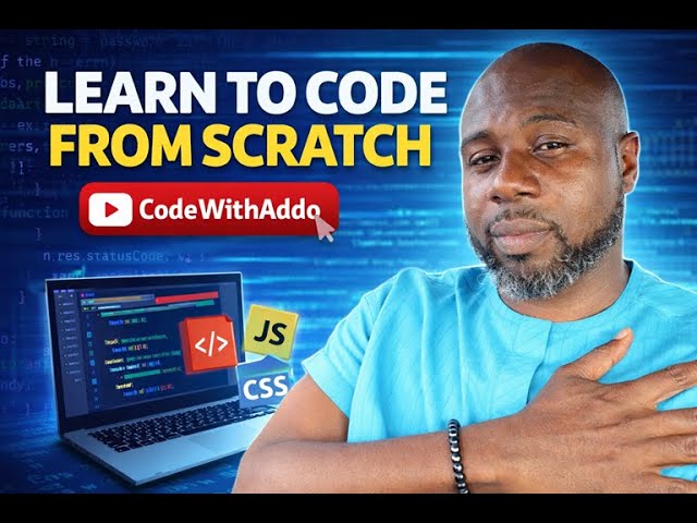 Learn to Code from Scratch | CodeWithAddo Channel Trailer