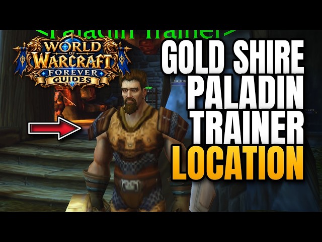 Gold Shire Paladin Trainer Location World of Warcraft