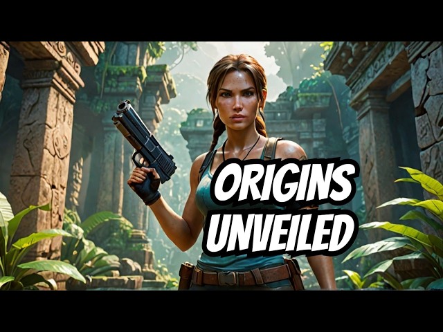 Tomb Raider's EPIC Origin Story Revealed