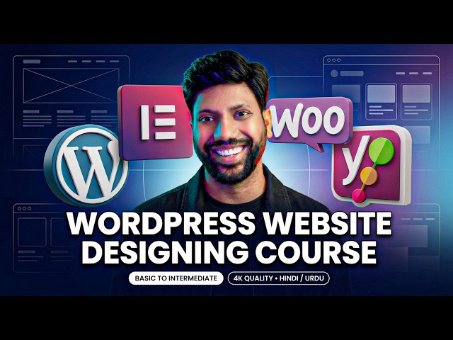 WordPress Complete Website Design Course | Elementor, WooCommerce, SEO & AI | Hindi/Urdu