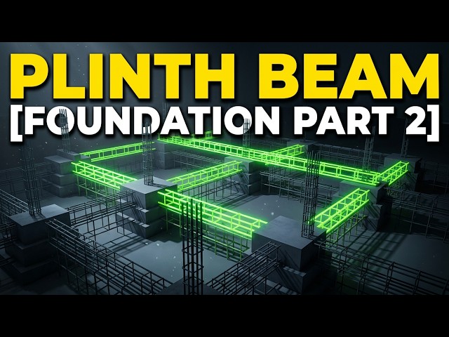 Plinth Beam in Foundation: Definition, Purpose, and Construction Guide