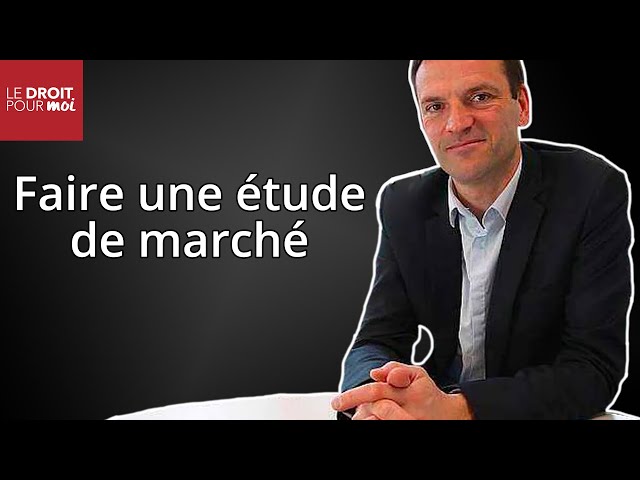 Comment faire une étude de marché ?