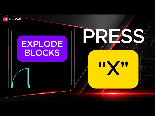 Stop Editing Blocks the Hard Way! Use EXPLODE in AutoCAD