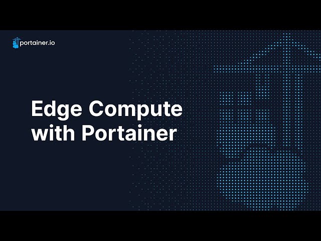 Edge Compute with Portainer