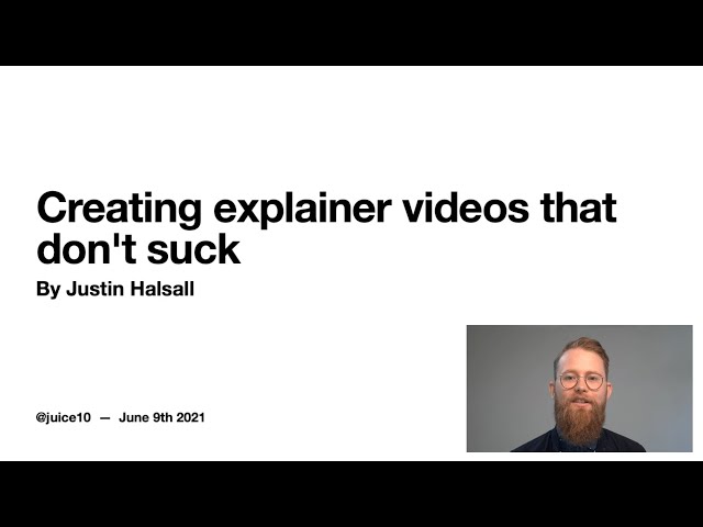 Creating explainer videos that don't suck! @ DevDays Conference 2021