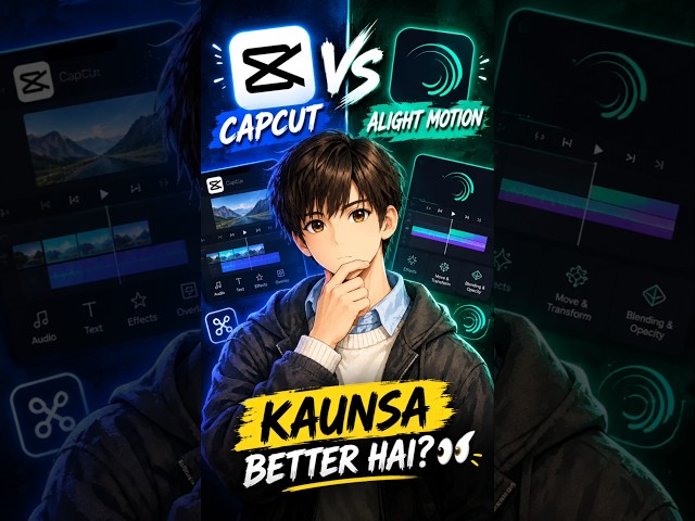 CapCut vs Alight Motion — kaunsa editing app better hai? 👀🔥