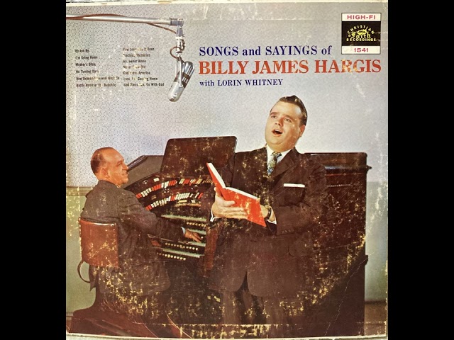 Billy James Hargis w Lorin Whitney - SONGS and SAYINGS of (Madera, CA)