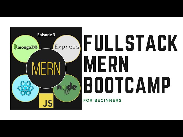 Complete Coding Bootcamp tutorial MERN Stack 2020 -  episode 3