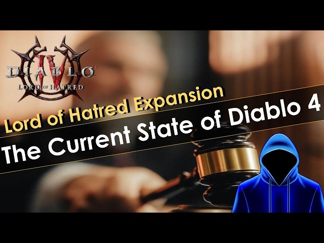 The State of Diablo 4 Lord of Hatred