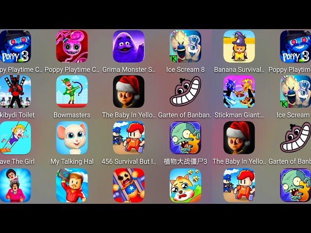 Ice Scream 8,Poppy Playtime Chapter 3,Grimace Monster,Garten Of Banban 4,The Baby In Yellow,Skibydi