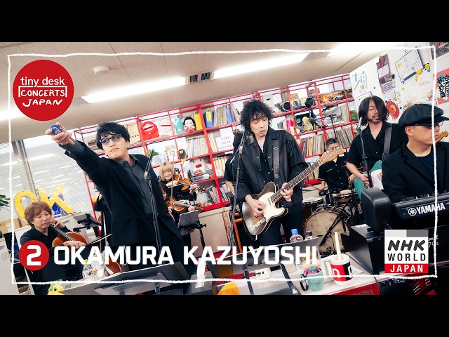 Okamura Kazuyoshi [2/2] - tiny desk concerts JAPAN