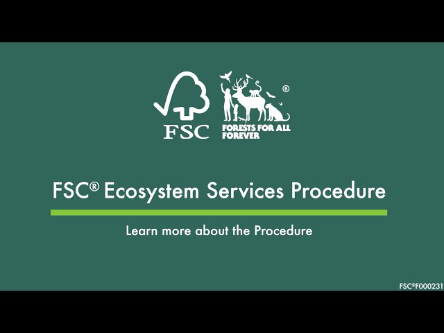 The FSC Ecosystem Services Procedure